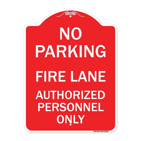 Parking Fire Lane Authorized Personnel Only, Red & White Aluminum Sign, 18" x 24", RW-1824-23340